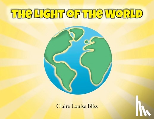 Bliss, Claire Louise - The Light of the World