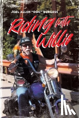 Burgess, Joel Allen "Doc" - Riding with Willie