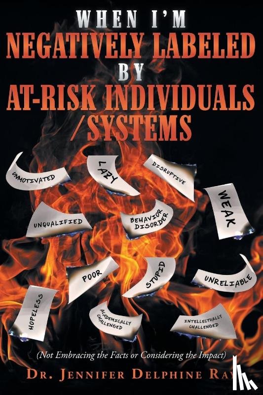 Delphine Ray, Jennifer - When I'm Negatively Labeled by At-Risk Individuals-Systems