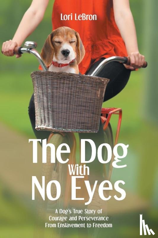 Lebron, Lori - The Dog With No Eyes