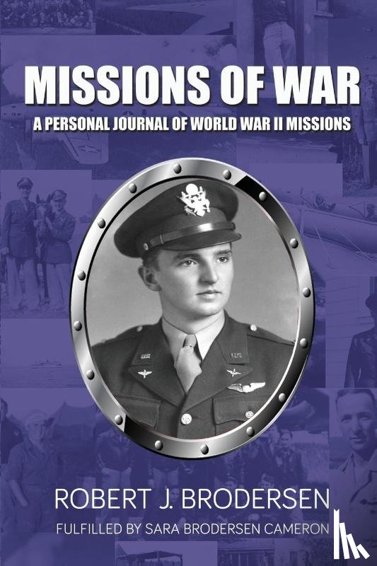 Brodersen, Robert J - Missions of War
