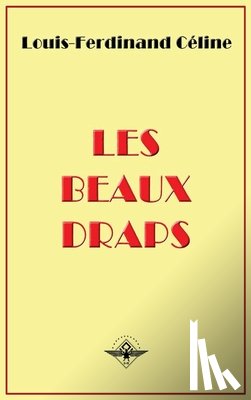 Celine, Louis-Ferdinand, Destouches, Louis Ferdinand - Les beaux draps