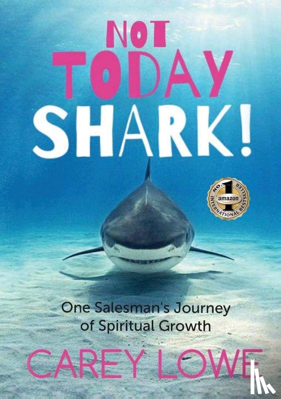 Lowe, Carey - Not Today Shark