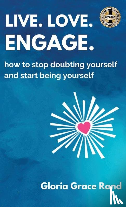 Rand, Gloria Grace - Live. Love. Engage.