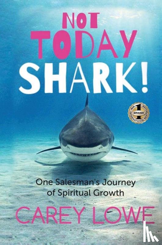Lowe, Carey - Not Today Shark