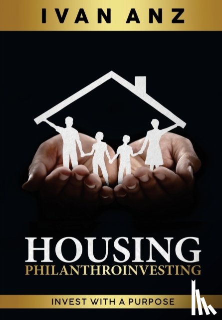 Anz, Ivan - Housing PHILANTHROINVESTING