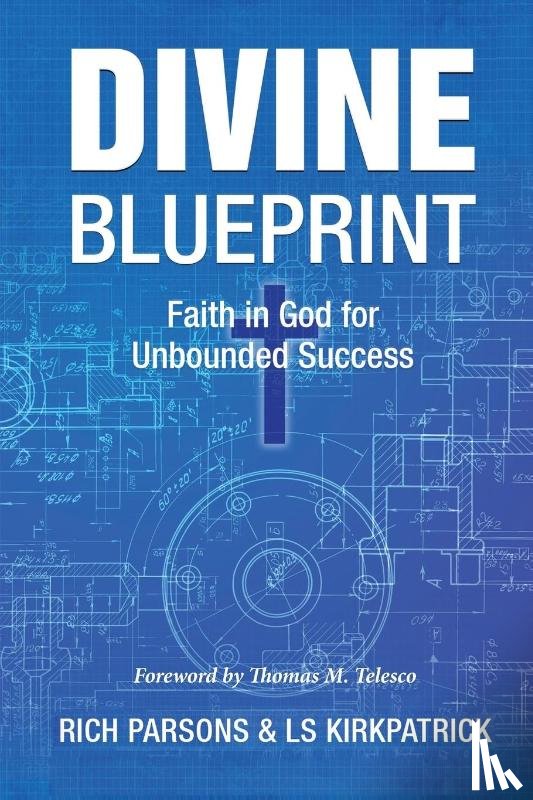 Parsons, Rich, Kirkpatrick, Ls - DIVINE BLUEPRINT