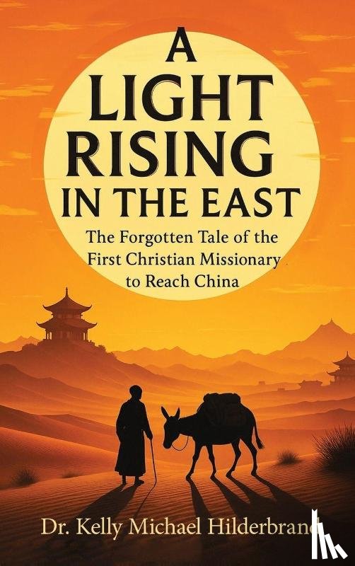 Hilderbrand, Kelly Michael - A LIGHT RISING IN THE EAST