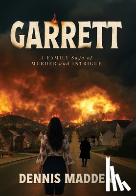 Madden, Dennis - Garrett: Garrett: A Family Saga of Murder and Intrigue