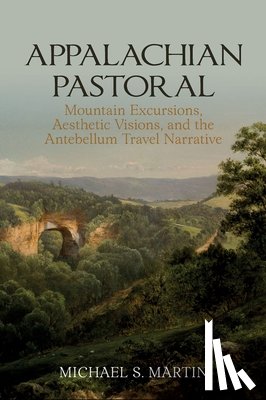 Martin, Michael S. - Appalachian Pastoral