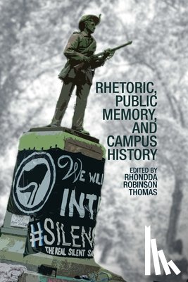  - Rhetoric, Public Memory, and Campus History