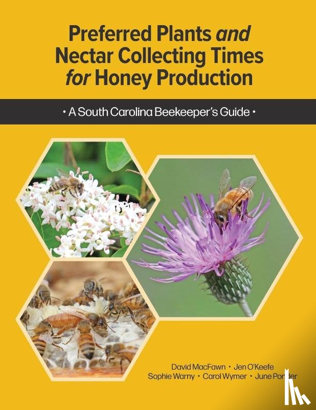 Macfawn, David, O'Keefe, Jennifer M. K., Warny, Sophie - Preferred Plants and Nectar Collecting Times for Honey Production