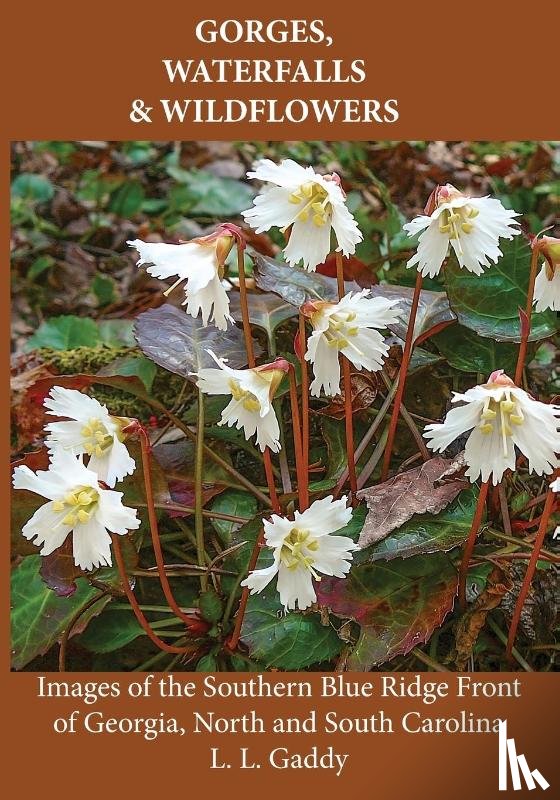 Gaddy, L. L. - Gorges, Waterfalls, and Wildflowers