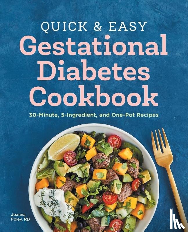 Foley, Joanna - Quick and Easy Gestational Diabetes Cookbook