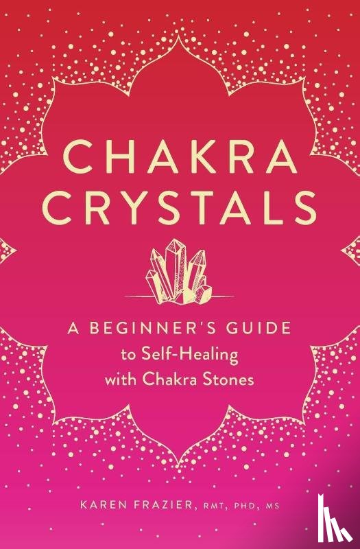 Frazier, Karen - Chakra Crystals