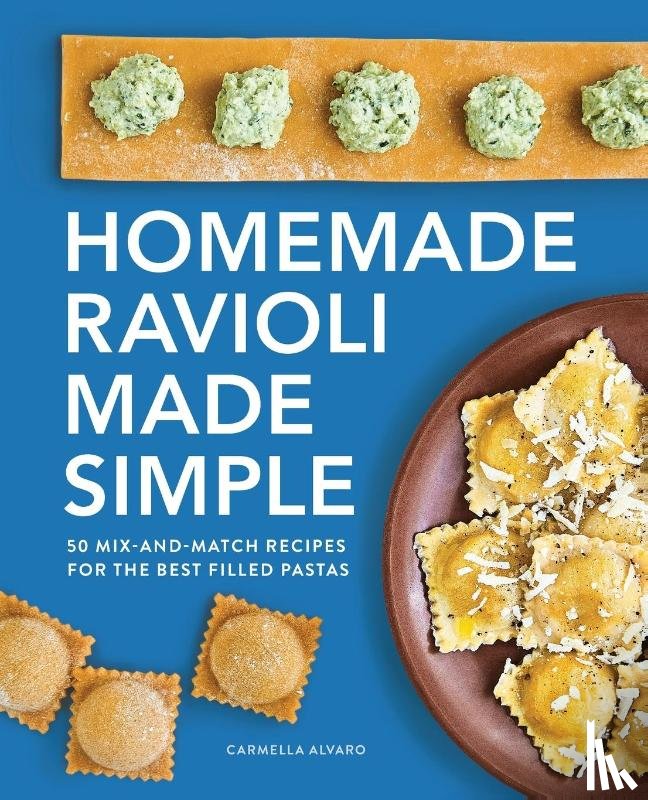 Alvaro, Carmella - Homemade Ravioli Made Simple
