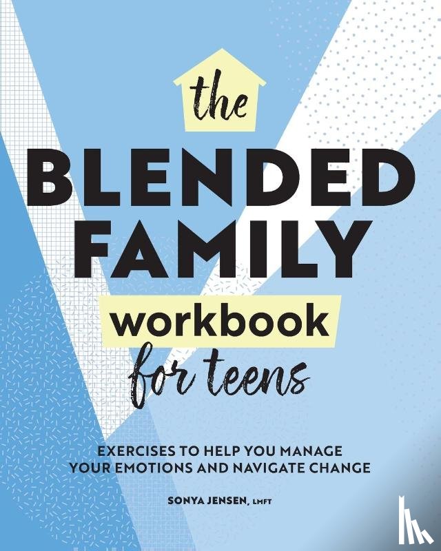 Jensen, Sonya - Blended Family Workbook for Teens