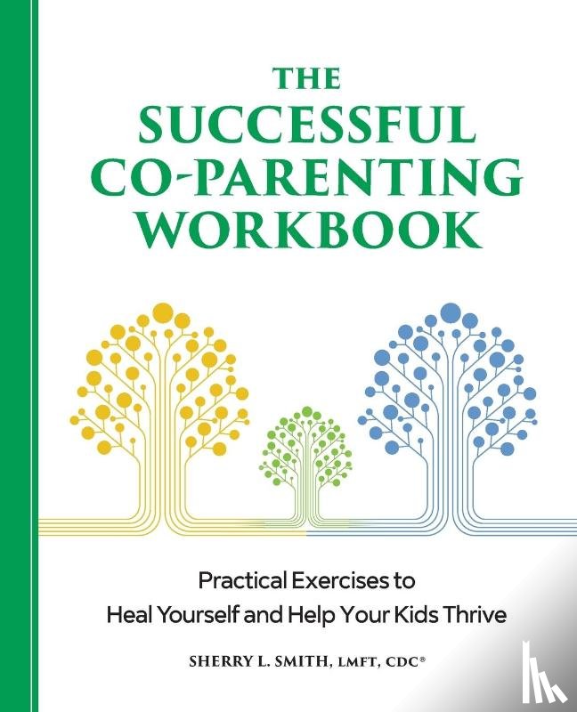 Smith, Sherry L. - The Successful Co-Parenting Workbook