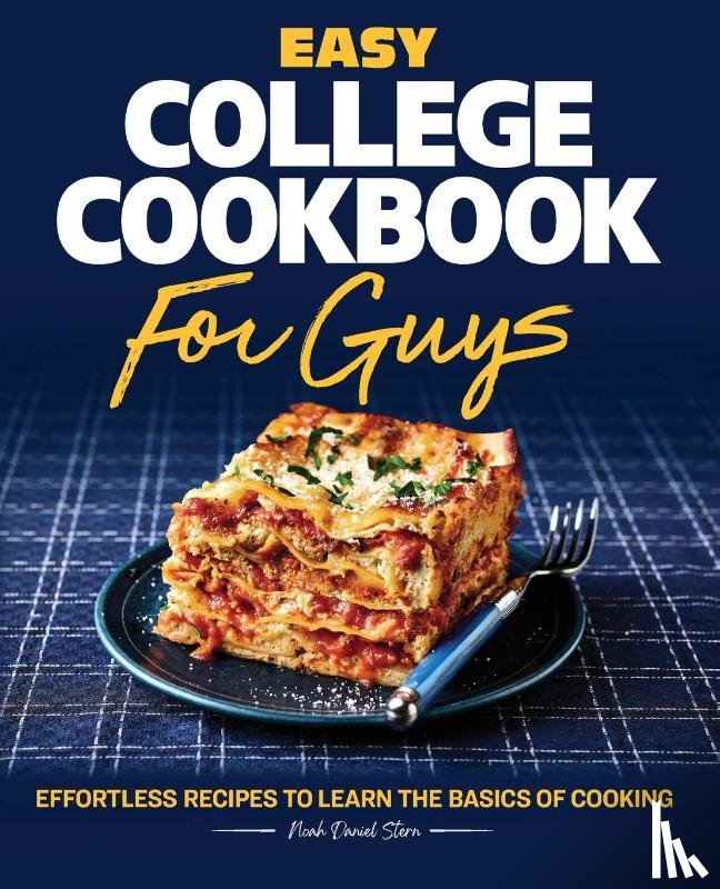 Stern, Noah - Easy College Cookbook for Guys