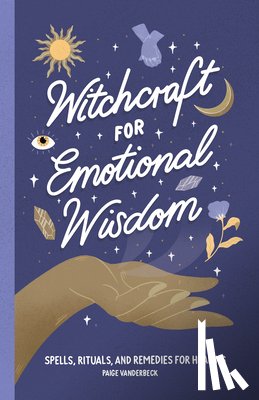 Vanderbeck, Paige - Witchcraft for Emotional Wisdom