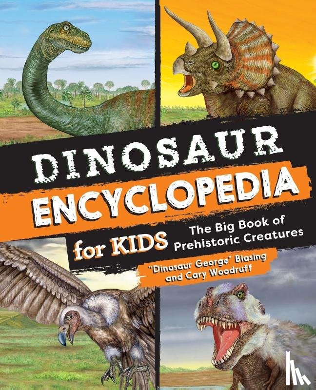 Blasing, "Dinosaur George", Woodruff, Cary - Dinosaur Encyclopedia for Kids