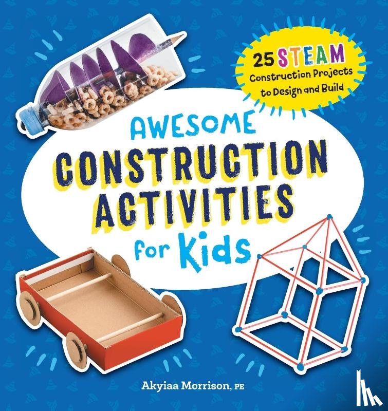 Morrison, Akyia - Awesome Construction Activities for Kids
