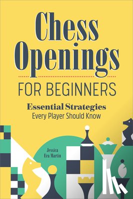 Martin, Jessica Era - Martin, J: Chess Openings for Beginners