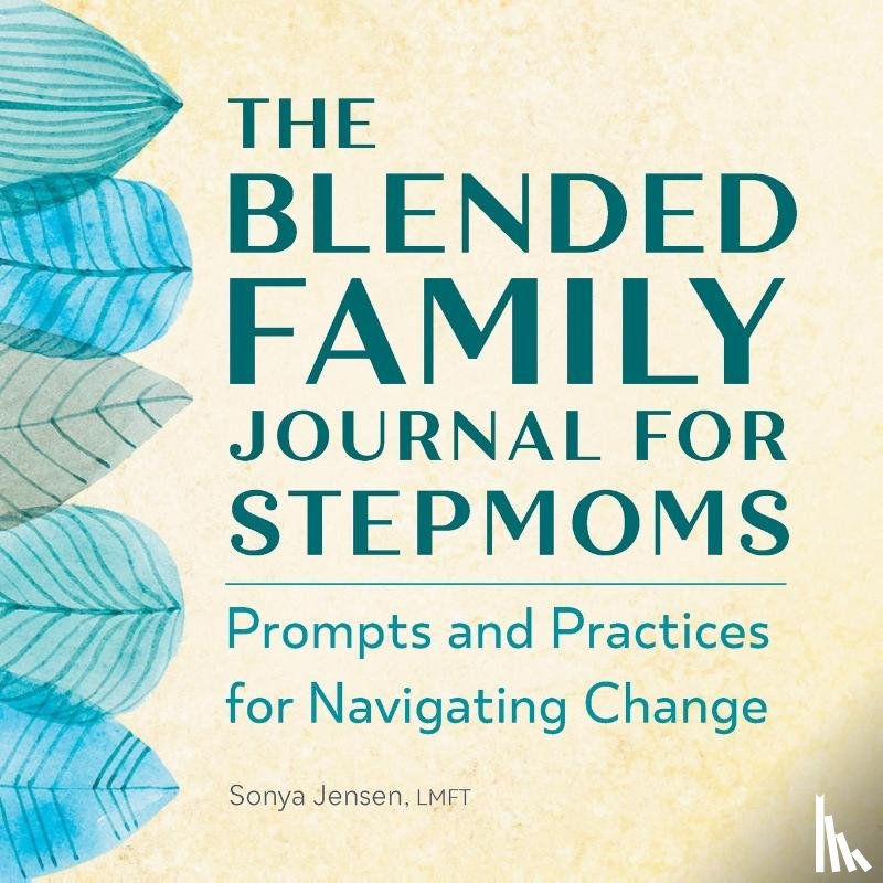 Jenson, Sonya - The Blended Family Journal for Stepmoms
