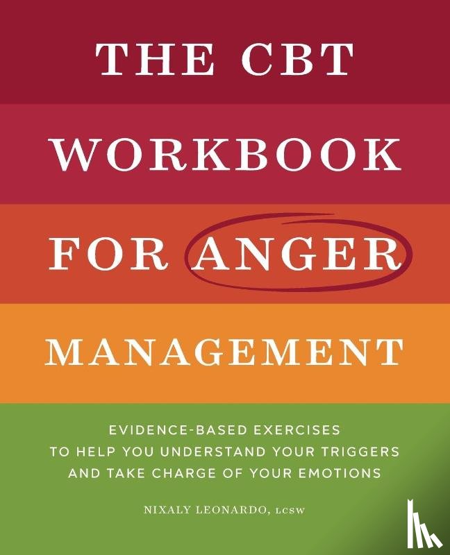 Leonardo, Nixaly - The CBT Workbook for Anger Management
