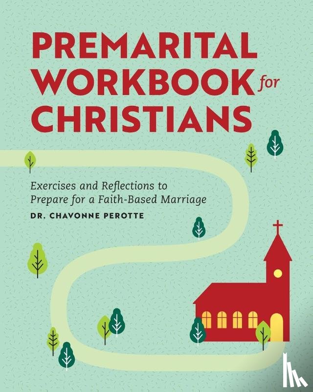 Perotte, Chavonne - Premarital Workbook for Christians