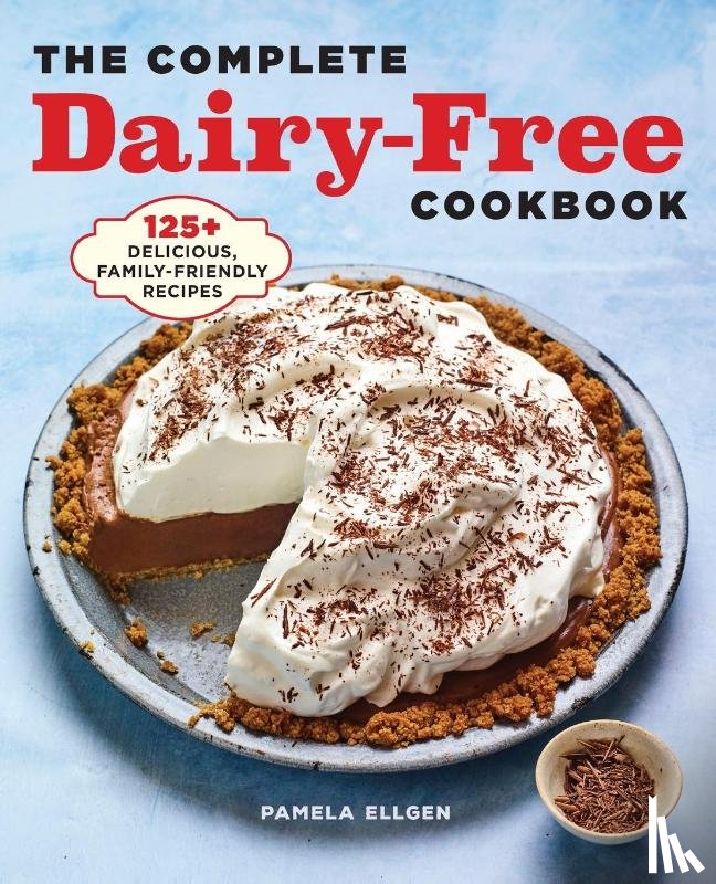Ellgen, Pamela - The Complete Dairy-Free Cookbook