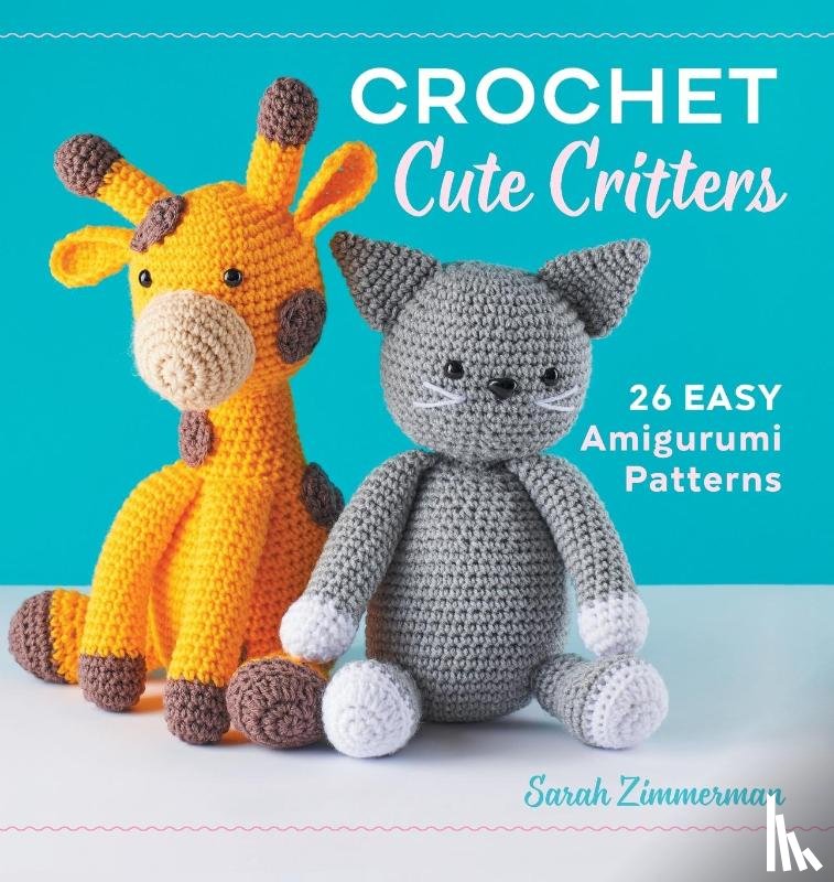 Zimmerman, Sarah - Crochet Cute Critters