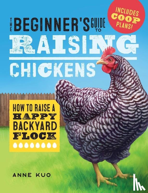 Kuo, Anne - The Beginner's Guide to Raising Chickens