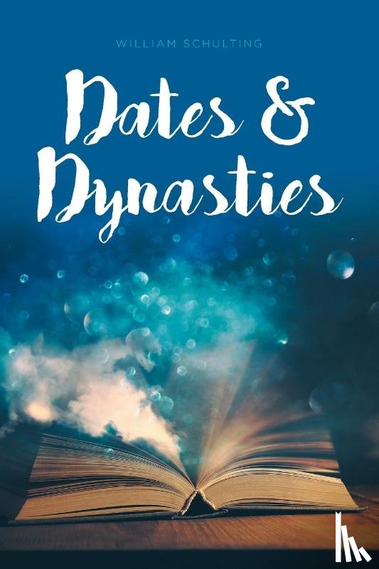 Schulting, William - Dates and Dynasties