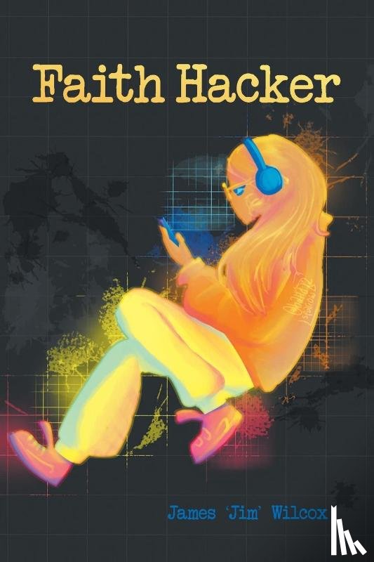 Wilcox, James 'Jim' - Faith Hacker