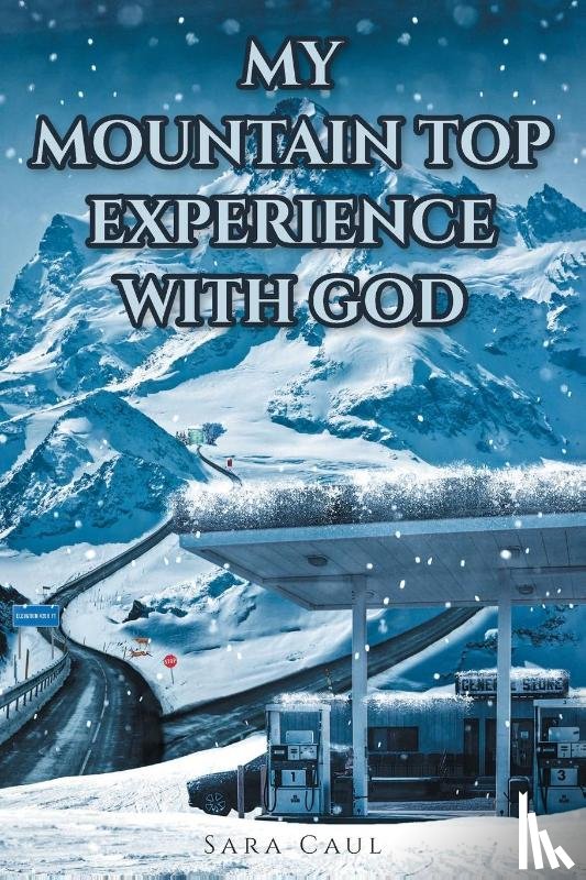 Caul, Sara - My Mountain Top Experience with God