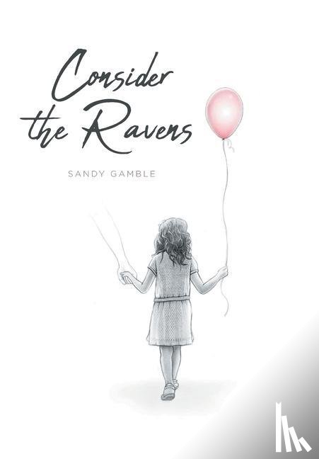 Gamble, Sandy - Consider the Ravens