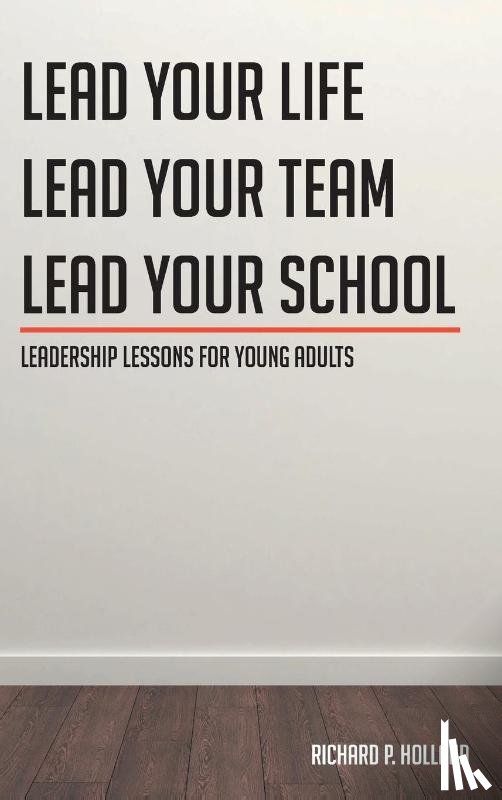 Holland, Richard P - Leadership Lessons for Young Adults