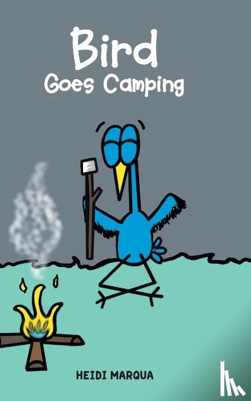 Marqua, Heidi - Bird Goes Camping
