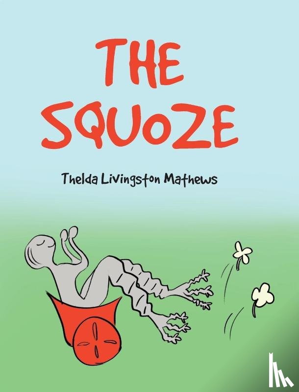 Mathews, Thelda Livingston - The Squoze