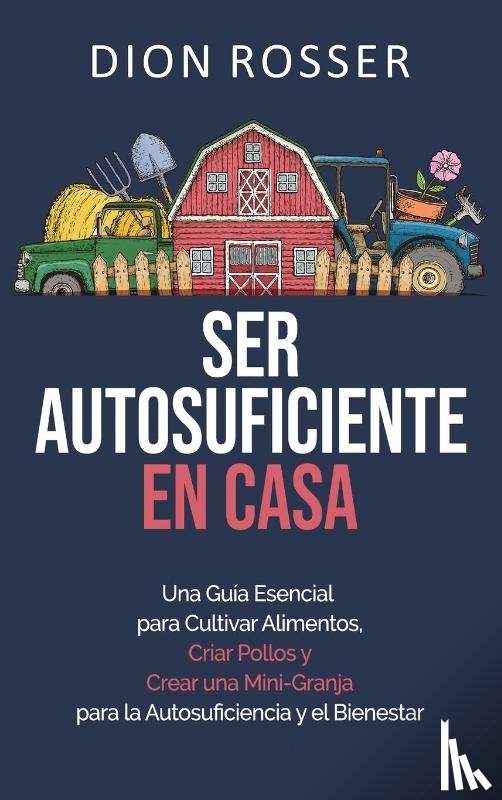 Rosser, Dion - Ser autosuficiente en casa