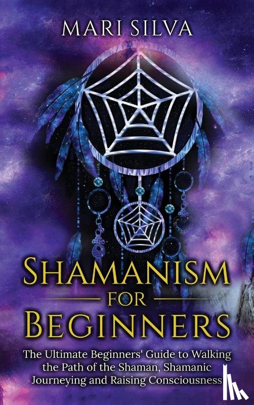 Silva, Mari - Shamanism for Beginners