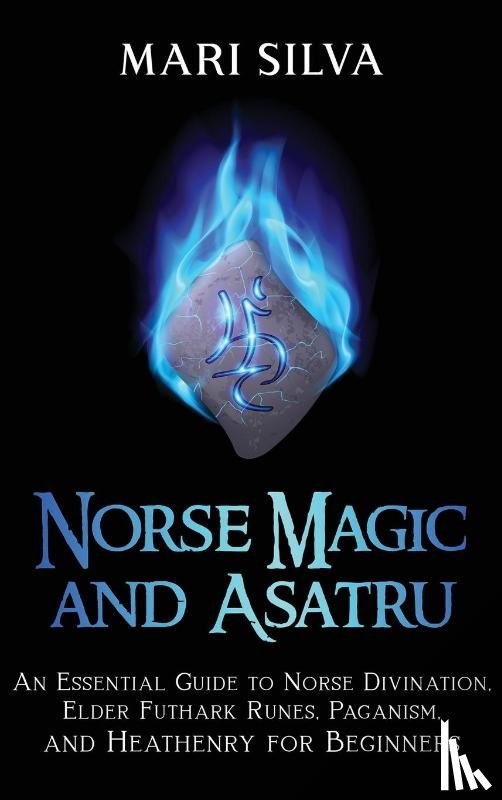 Silva, Mari - Norse Magic and Asatru