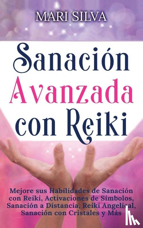 Silva, Mari - Sanacion Avanzada con Reiki