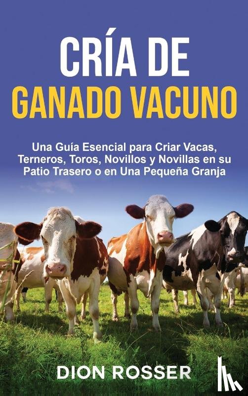 Rosser, Dion - Cria de ganado vacuno