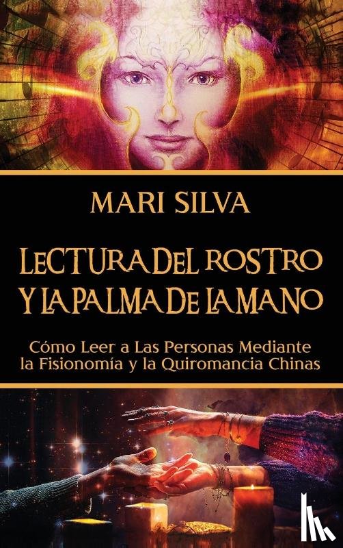 Silva, Mari - Lectura del rostro y la palma de la mano
