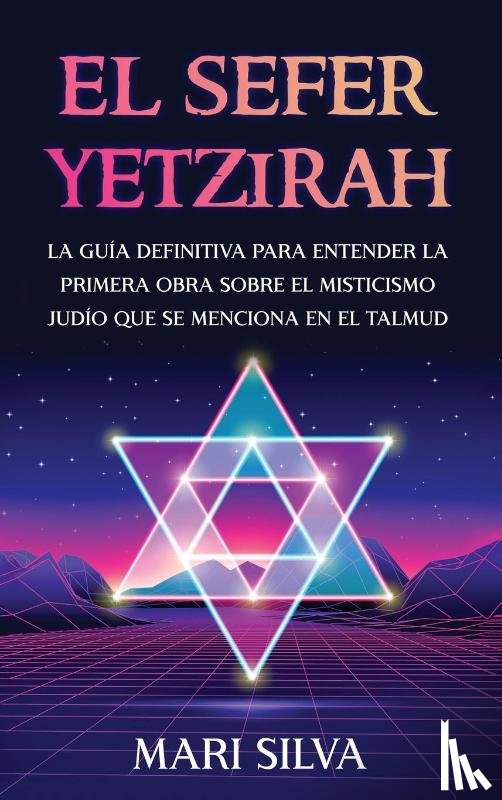Silva, Mari - El Sefer Yetzirah