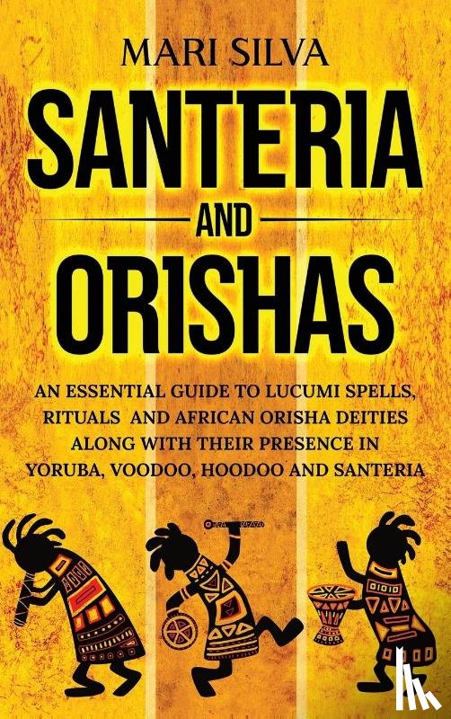 Silva, Mari - Santeria and Orishas