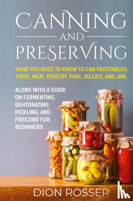 Rosser, Dion - Canning and Preserving