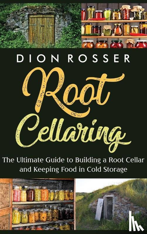 Rosser, Dion - Root Cellaring